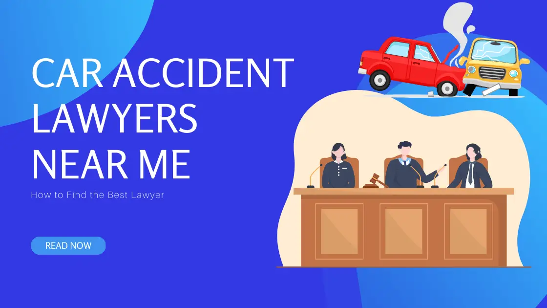 Car Accident Lawyers Near Me