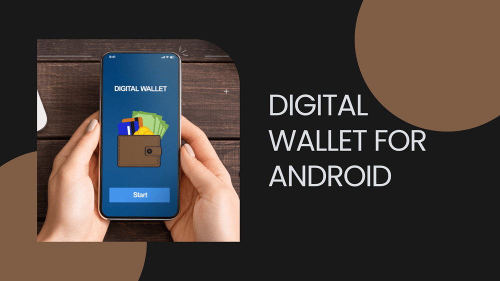 Digital Wallet For Android