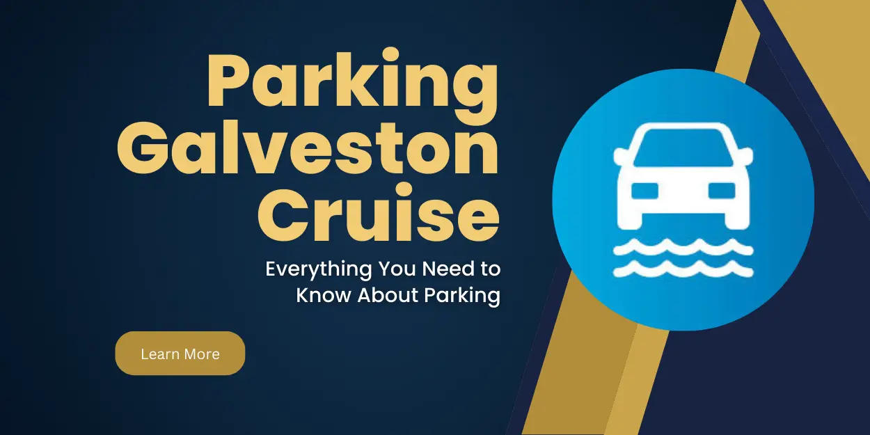 Parking Galveston Cruise