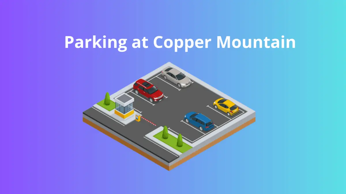 Parking at Copper Mountain